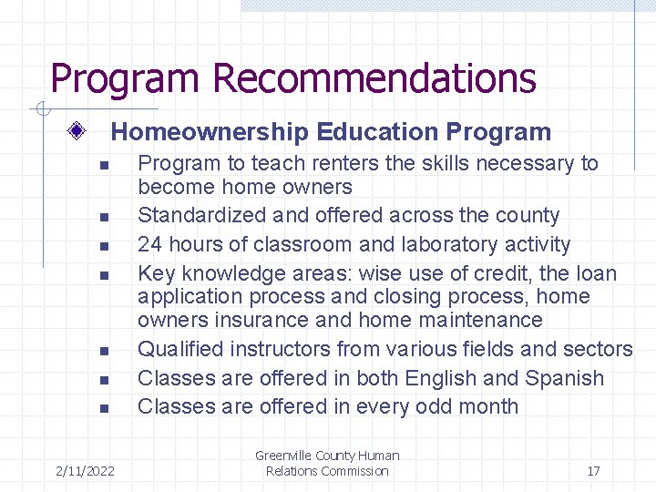 Program Recommendations Homeownership Education Program n n n n 2/11/2022 Program to teach renters