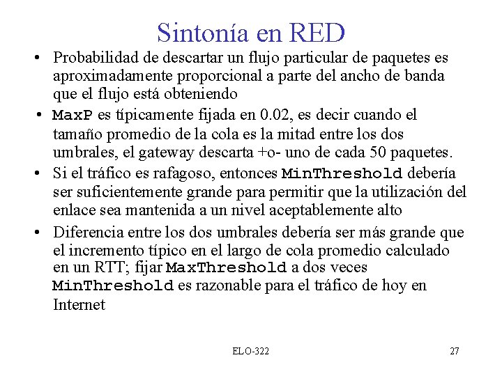 Sintonía en RED • Probabilidad de descartar un flujo particular de paquetes es aproximadamente