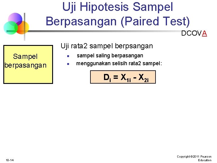 Uji Hipotesis Sampel Berpasangan (Paired Test) DCOVA Uji rata 2 sampel berpsangan Sampel berpasangan