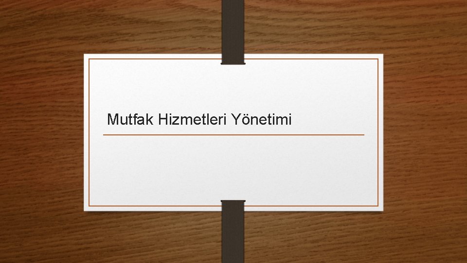 Mutfak Hizmetleri Yönetimi 