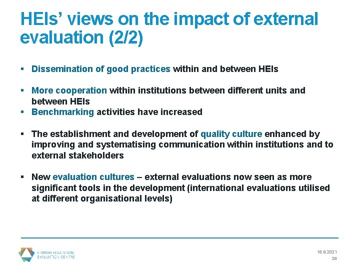HEIs’ views on the impact of external evaluation (2/2) § Dissemination of good practices
