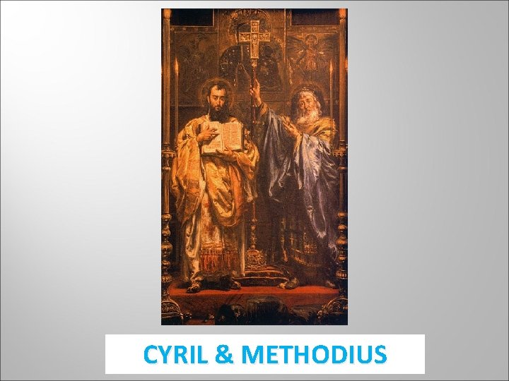 CYRIL & METHODIUS 