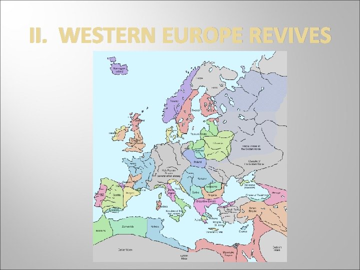 II. WESTERN EUROPE REVIVES 