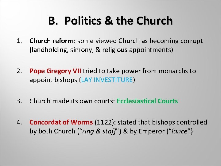 B. Politics & the Church 1. Church reform: some viewed Church as becoming corrupt