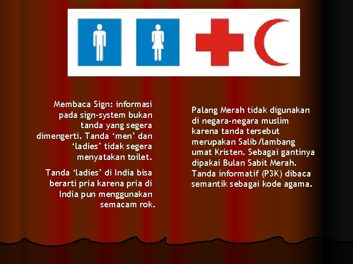 Membaca Sign: informasi pada sign-system bukan tanda yang segera dimengerti. Tanda ‘men’ dan ‘ladies’