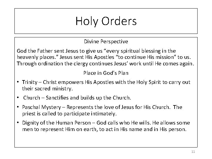 Holy Orders Divine Perspective God the Father sent Jesus to give us “every spiritual