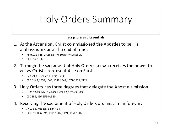 Holy Orders Summary Scripture and Essentials 1. At the Ascension, Christ commissioned the Apostles