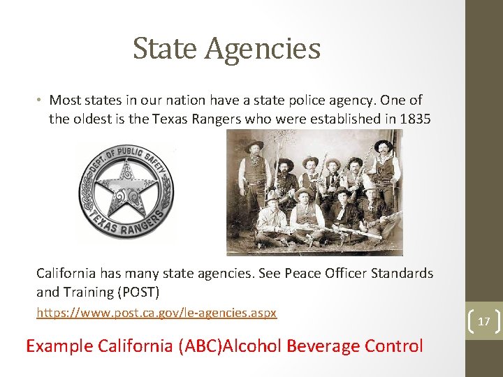 State Agencies • Most states in our nation have a state police agency. One