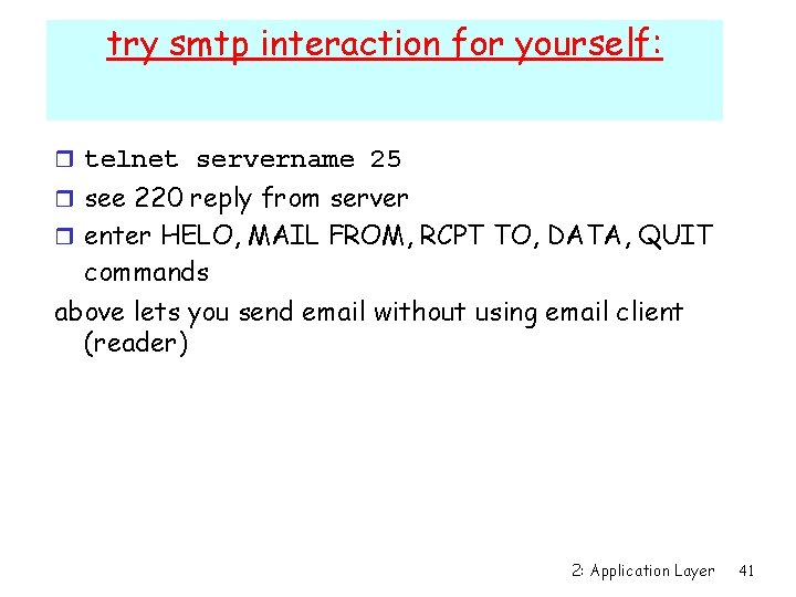 try smtp interaction for yourself: r telnet servername 25 r see 220 reply from