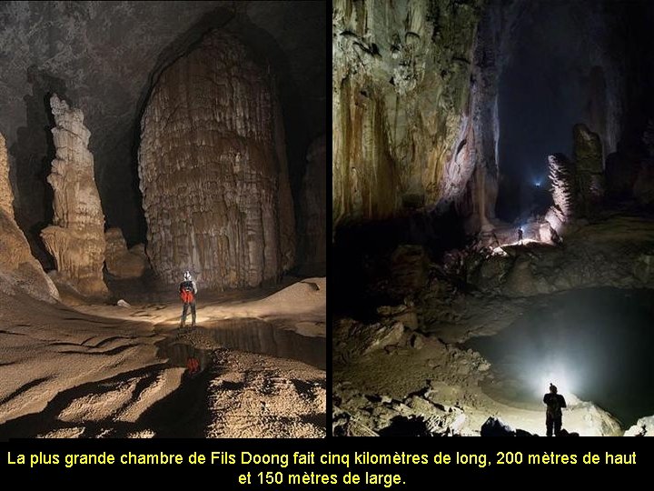 La plus grande chambre de Fils Doong fait cinq kilomètres de long, 200 mètres