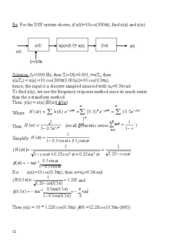 Ex: For the DSP system shown, if x(t)=10 cos(300 t), find x(n) and y(n).