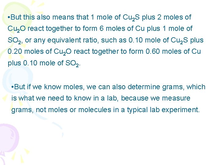  • But this also means that 1 mole of Cu 2 S plus