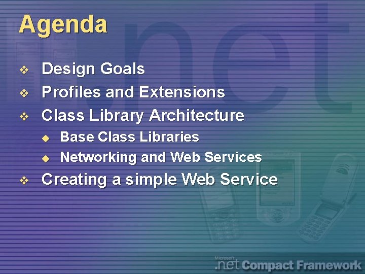 Agenda v v v Design Goals Profiles and Extensions Class Library Architecture u u