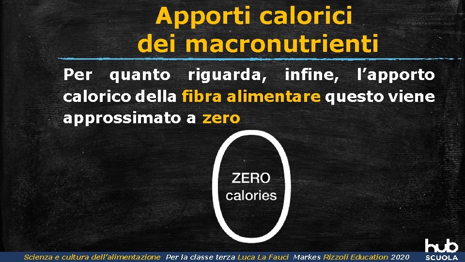 Apporti calorici dei macronutrienti Per quanto riguarda, infine, l’apporto calorico della fibra alimentare questo