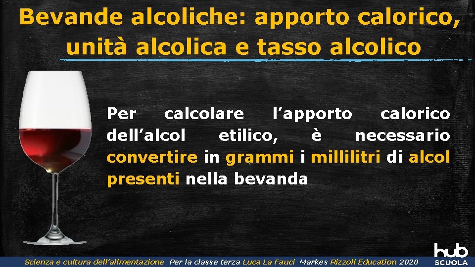 Bevande alcoliche: apporto calorico, unità alcolica e tasso alcolico Per calcolare l’apporto calorico dell’alcol