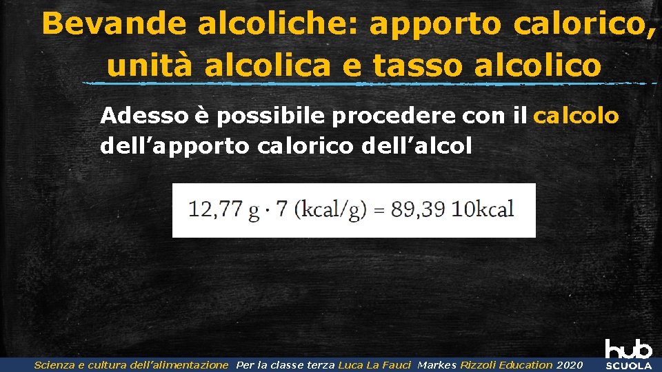 Bevande alcoliche: apporto calorico, unità alcolica e tasso alcolico Adesso è possibile procedere con