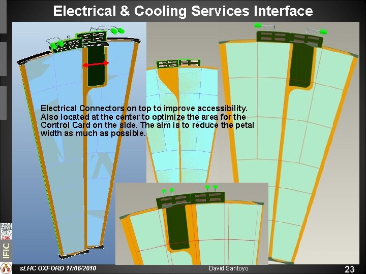 Electrical & Cooling Services Interface Electrical Connectors on top to improve accessibility. Also located