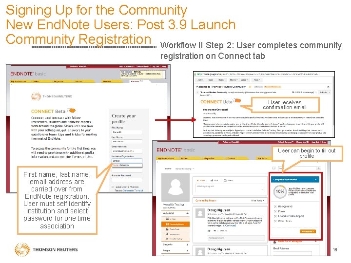 Signing Up for the Community New End. Note Users: Post 3. 9 Launch Community