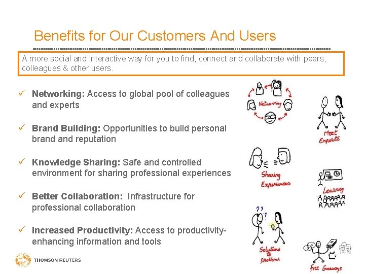 Benefits for Our Customers And Users A more social and interactive way for you