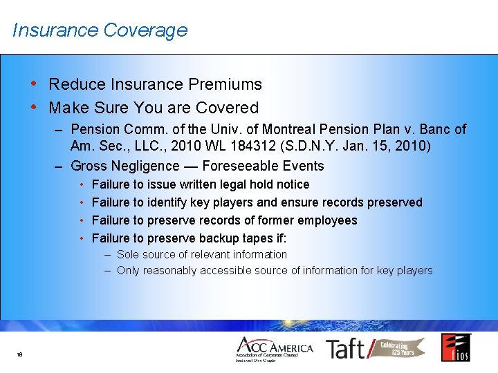 Insurance Coverage • Reduce Insurance Premiums • Make Sure You are Covered – Pension