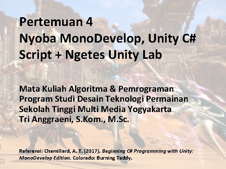 Pertemuan 4 Nyoba Mono. Develop, Unity C# Script + Ngetes Unity Lab Mata Kuliah