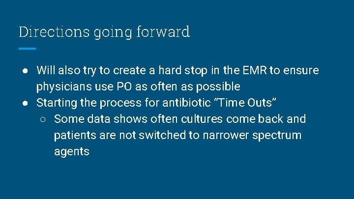 Directions going forward ● Will also try to create a hard stop in the