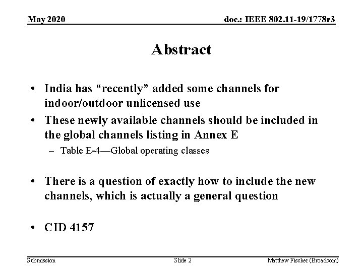 May 2020 doc. : IEEE 802. 11 -19/1778 r 3 Abstract • India has
