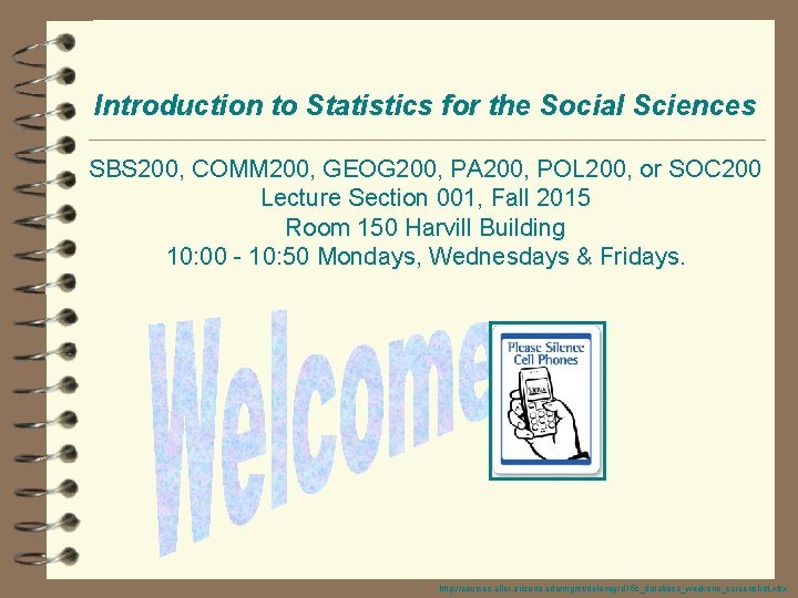 Introduction to Statistics for the Social Sciences SBS 200, COMM 200, GEOG 200, PA