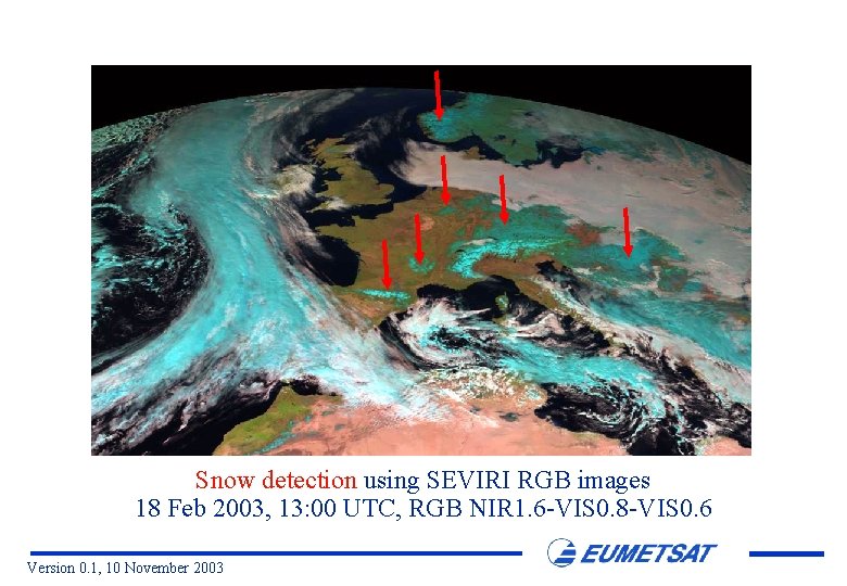 Snow detection using SEVIRI RGB images 18 Feb 2003, 13: 00 UTC, RGB NIR