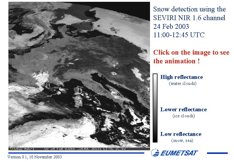 Snow detection using the SEVIRI NIR 1. 6 channel 24 Feb 2003 11: 00