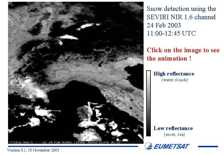 Snow detection using the SEVIRI NIR 1. 6 channel 24 Feb 2003 11: 00