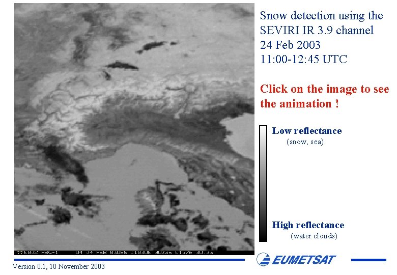 Snow detection using the SEVIRI IR 3. 9 channel 24 Feb 2003 11: 00