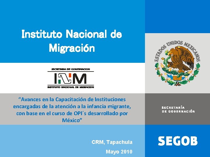 Instituto Nacional de Migración “Avances en la Capacitación de Instituciones encargadas de la atención