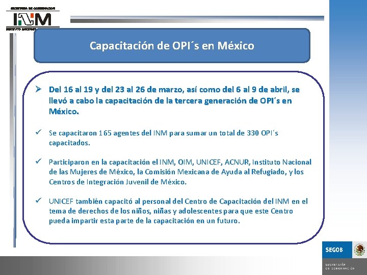 Capacitación de OPI´s en México Ø Del 16 al 19 y del 23 al