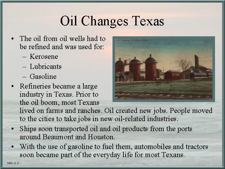 Oil Changes Texas • The oil from oil wells had to be refined and