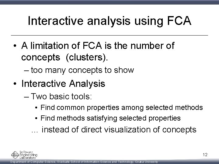 Interactive analysis using FCA • A limitation of FCA is the number of concepts