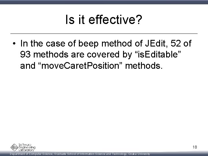 Is it effective? • In the case of beep method of JEdit, 52 of