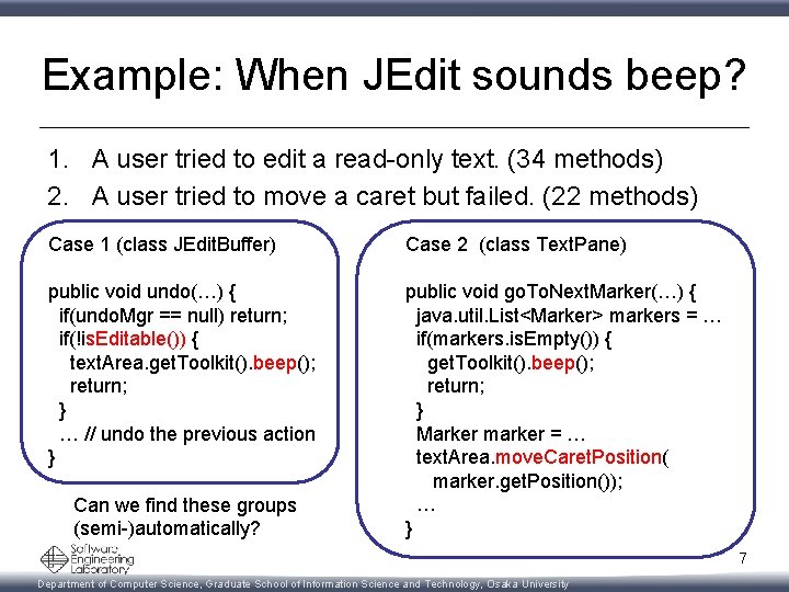 Example: When JEdit sounds beep? 1. A user tried to edit a read-only text.