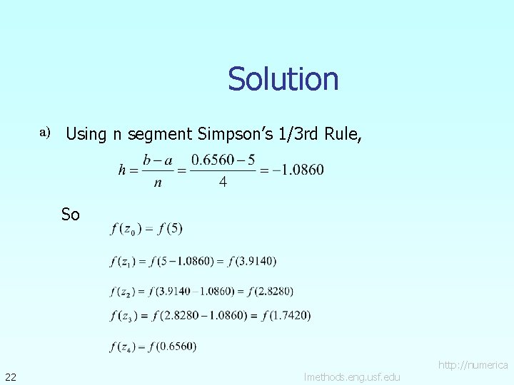 Solution a) Using n segment Simpson’s 1/3 rd Rule, So 22 lmethods. eng. usf.