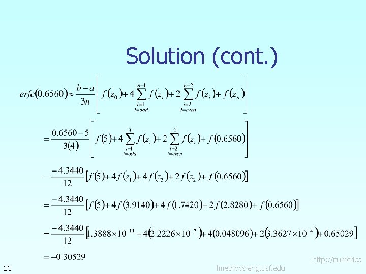 Solution (cont. ) 23 lmethods. eng. usf. edu http: //numerica 