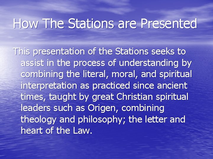 How The Stations are Presented This presentation of the Stations seeks to assist in How The Stations are Presented This presentation of the Stations seeks to assist in