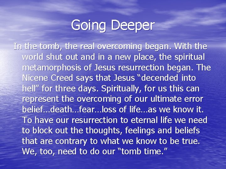Going Deeper In the tomb, the real overcoming began. With the world shut out Going Deeper In the tomb, the real overcoming began. With the world shut out