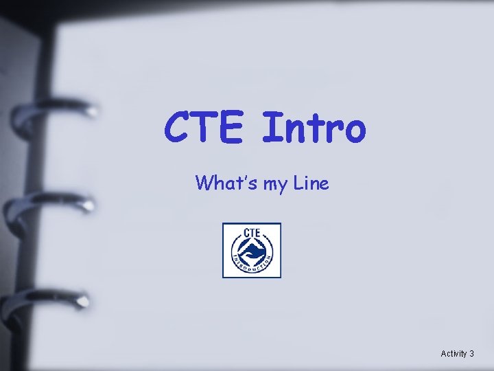 CTE Intro What’s my Line Activity 3 