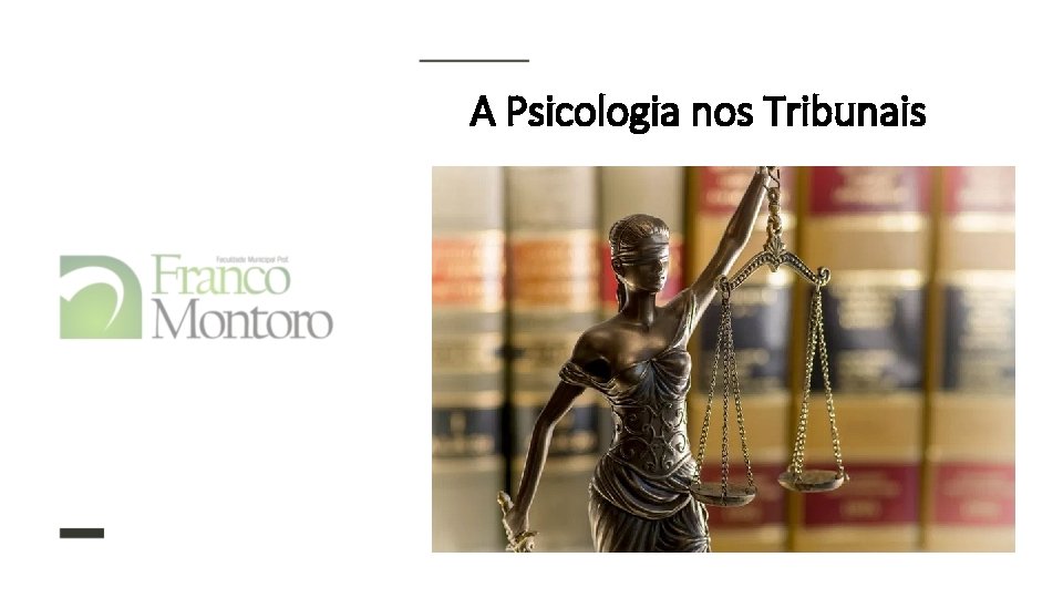 A Psicologia nos Tribunais 