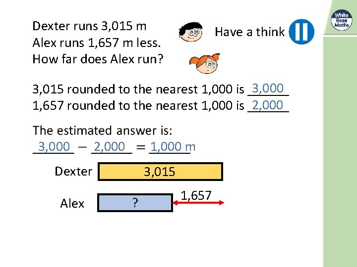 Dexter runs 3, 015 m Alex runs 1, 657 m less. How far does
