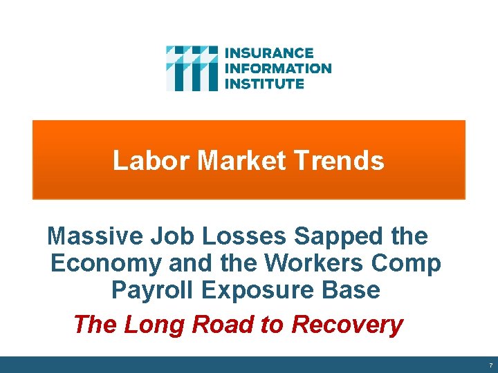 Labor Market Trends Massive Job Losses Sapped the Economy and the Workers Comp Payroll