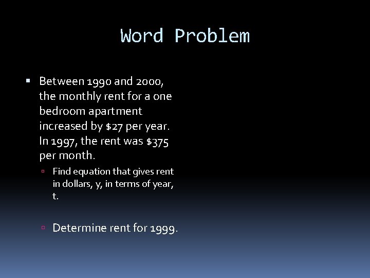 Word Problem Between 1990 and 2000, the monthly rent for a one bedroom apartment