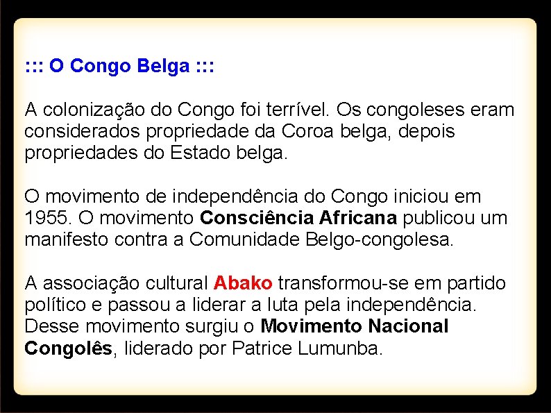 : : : O Congo Belga : : : A colonização do Congo foi