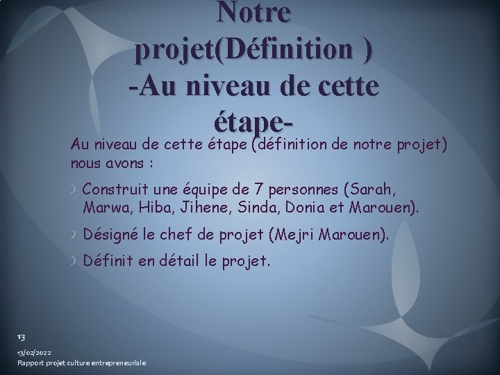 Notre projet(Définition ) -Au niveau de cette étape- Au niveau de cette étape (définition