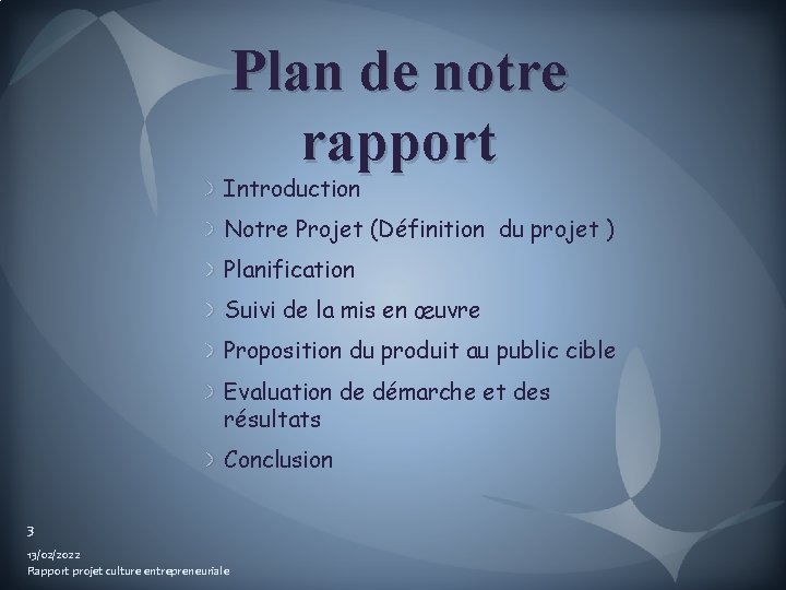 Plan de notre rapport Introduction Notre Projet (Définition du projet ) Planification Suivi de